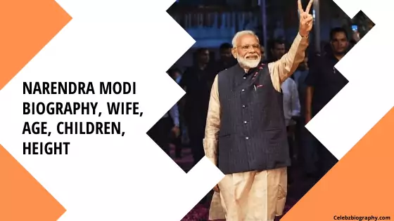 Narendra Modi Biography, Wife, Age, Children, Height