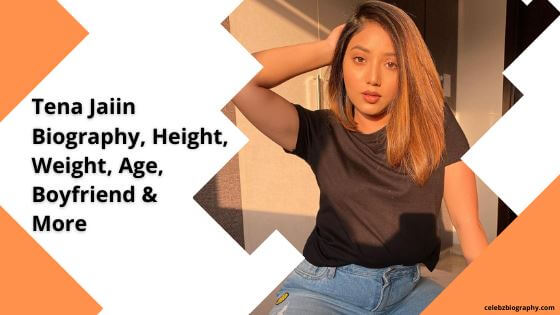 Tena Jaiin [Youtuber] Biography, Height, Weight, Age, Boyfriend & More