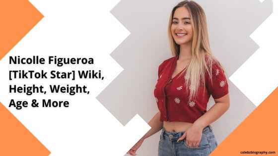 Nicolle Figueroa [TikTok Star] Wiki, Height, Weight, Age & More