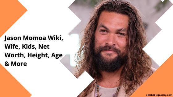 Jason Momoa Wiki, Wife, Kids, Net Worth, Height, Age & More