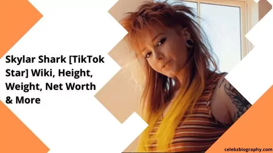 Skylar Shark [TikTok Star] Wiki, Height, Weight, Net Worth & More