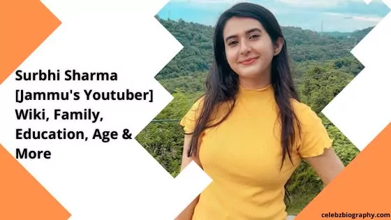 Surbhi Sharma [Jammu’s Youtuber] Wiki, Family, Education, Age & More